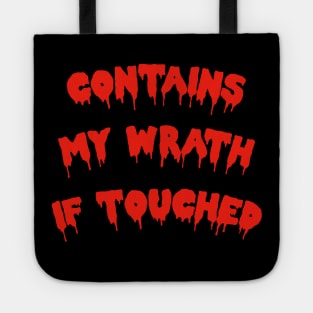 Contains My Wrath If Touched! Tote