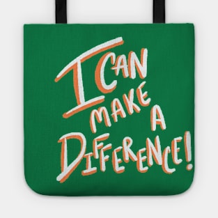 I can make a difference! Tote