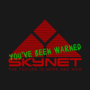 Skynet Is Here T-Shirt