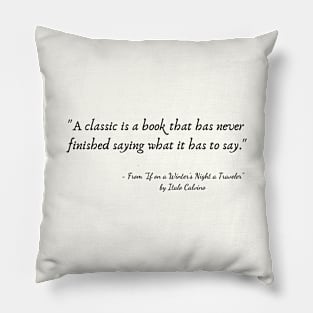 A Quote about Books from "If on a Winter's Night a Traveler" by Italo Calvino Pillow