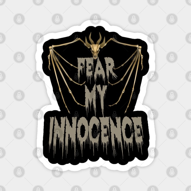 Fear My Innocence Magnet by KZK101