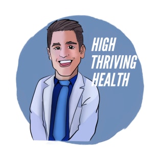 High thriving health Dr. Torres T-Shirt