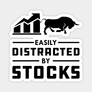 Stock Trader - Easily distracted by stocks Magnet