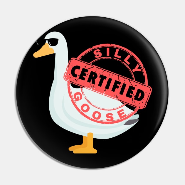 Certified Silly Goose Pin by Azz4art