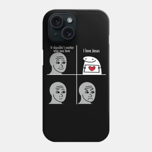 I love Jesus funny meme, white text Phone Case