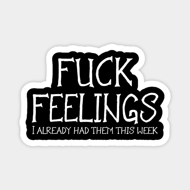 Fuck Feelings Magnet by ADHDisco