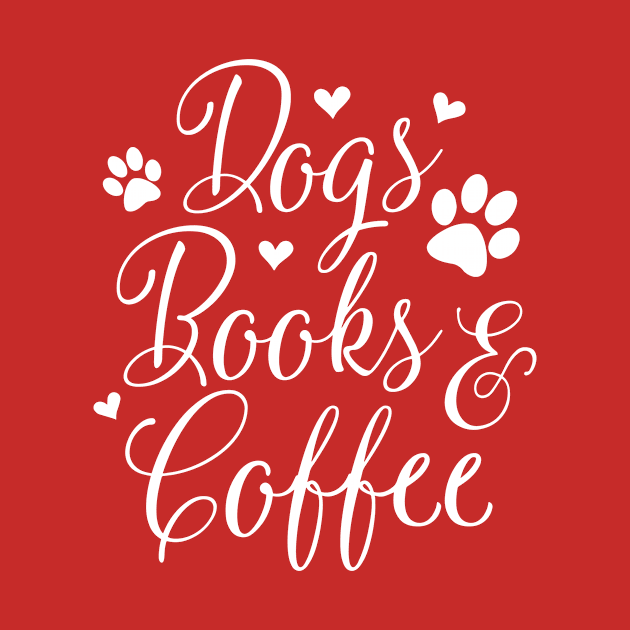 Dogs-Books-Coffee by JodyzDesigns