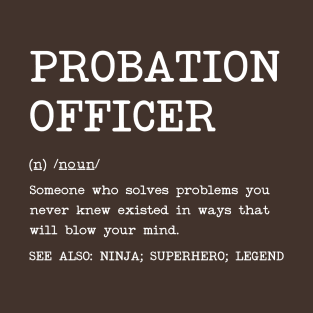 Probation Officer - Definition Design T-Shirt