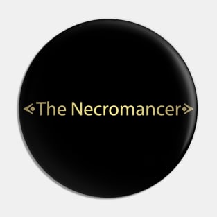 The Necromancer (Gold) Pin