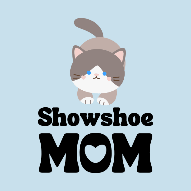 Snowshoe Mom / Snowshoe Cat Owner / Snowshoe Cat Mama / Funny Cat Shirt / Gift for Snowshoe Cat Lover by MeowtakuShop