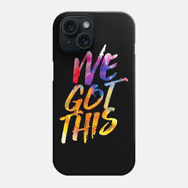 WE GOT THIS Phone Case by  magiccatto