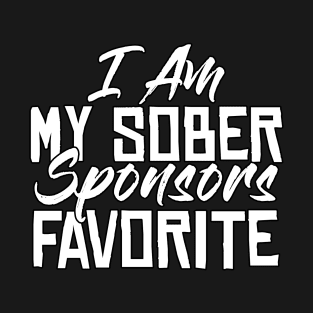 I am my sober sponsors Favorite Funny Sarcastic Gift Idea colored Vintage T-Shirt