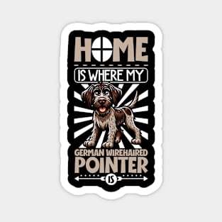 Home is with my German Wirehaired Pointer Magnet