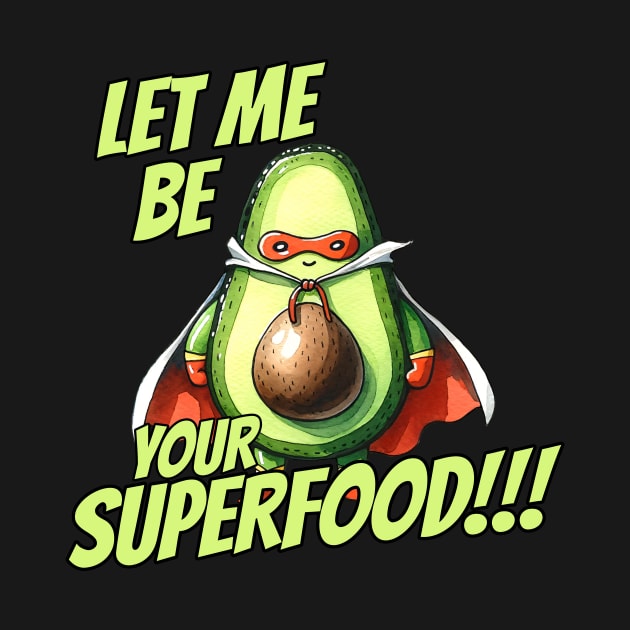 Let me be your Superfood Superhero Avocado by DoodleDashDesigns