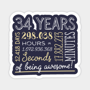 34th Birthday Gifts - 34 Years of being Awesome in Hours & Seconds Magnet