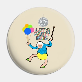 Let`s party kids- grandma Pin