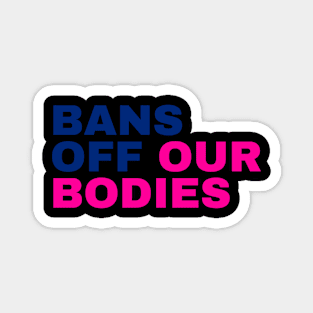 Bans Off Our Bodies cRAZY cOSTUME Magnet