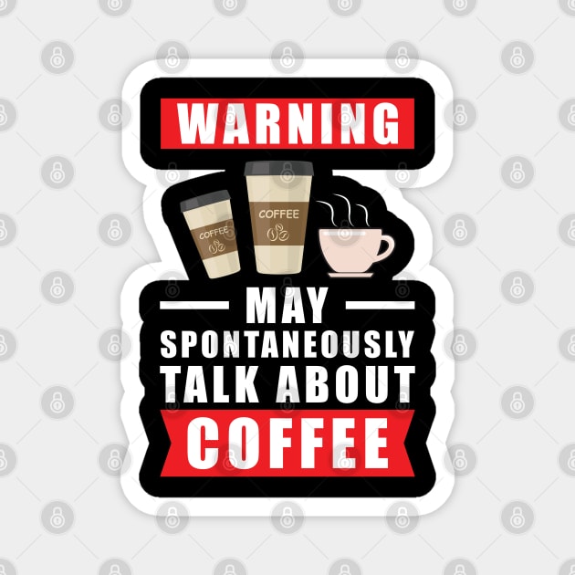 Warning May Spontaneously Talk About Coffee Magnet by DesignWood Atelier