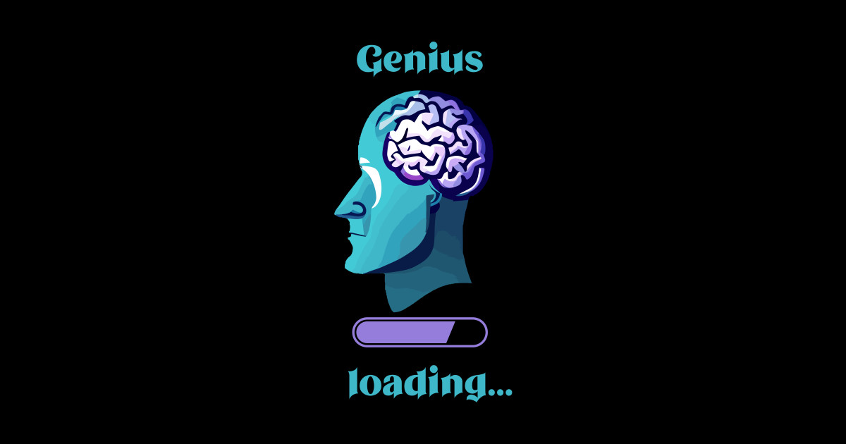 Genius Loading - Genius - Sticker | TeePublic