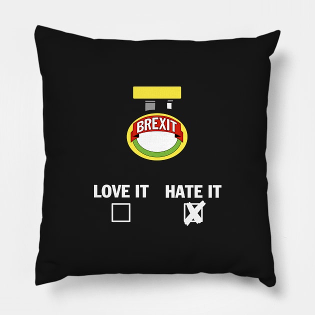 Brexit - HATE IT Pillow by thisleenoble