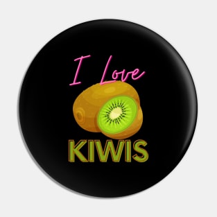 I Love Kiwis! Pin