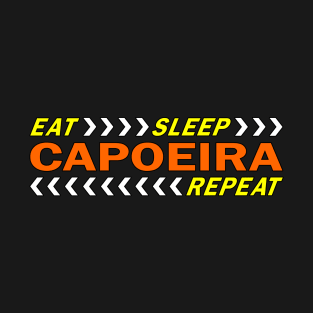 Eat sleep capoeira t shirt. T-Shirt