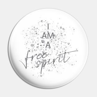 I Am A Free Spirit Pin