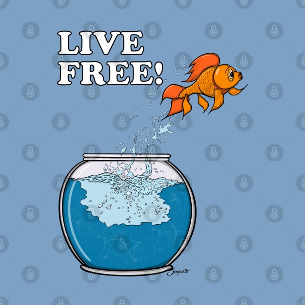 GOLDFISH LIVE FREE! by ScottyGaaDo