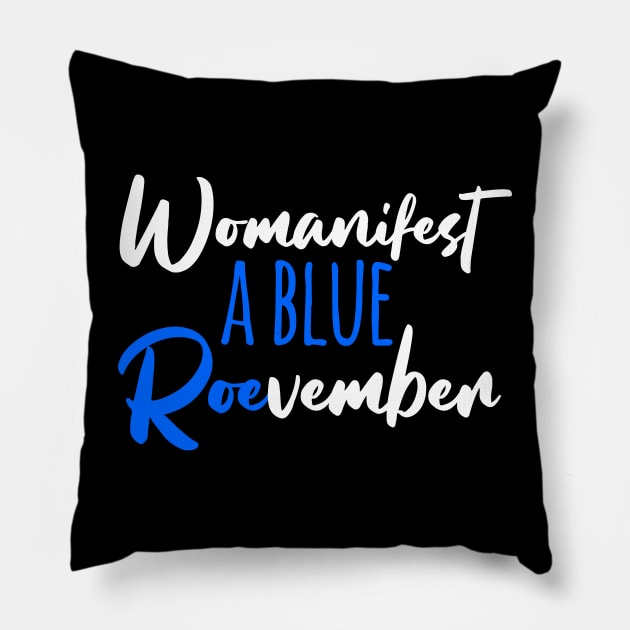 Womanifest a Blue Roevember Pillow by focodesigns