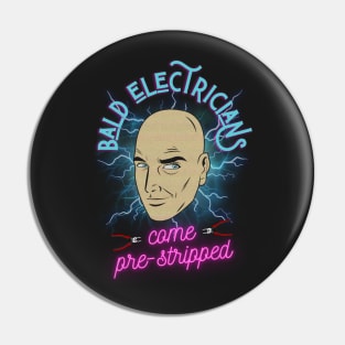 Funny Bald Electricians come Pre-Stripped Pin