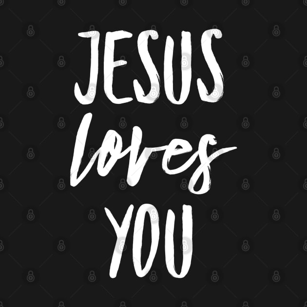 Jesus Loves You - Christian by ChristianShirtsStudios