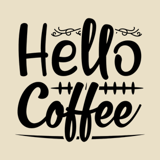 Hello Coffee T-Shirt