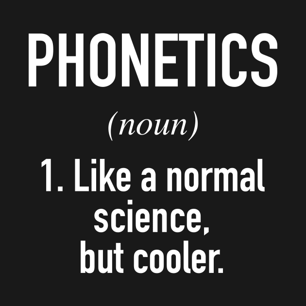 Phonetics Defined - Linguistics Definition by Hidden Verb