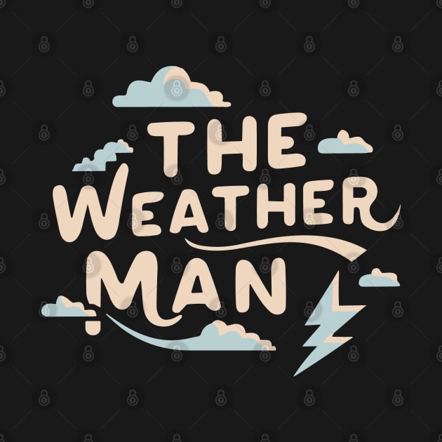 The Weather Man Bold Lightning Design by SubtleSplit