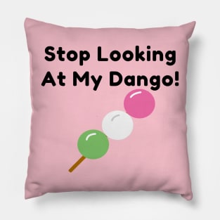 Stop Looking At My Dango!  Japanese Food Joke Pillow