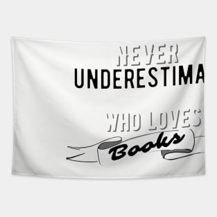 Never Underestimate A Girl Who Loves Books Tapestry