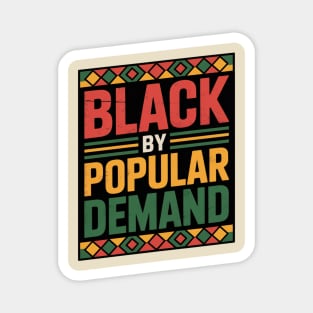 Black by Popular Demand Magnet