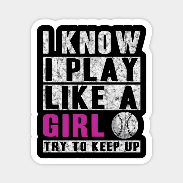 I Know I Play Like A Softball - Try To Keep Up Magnet by Weirdcore