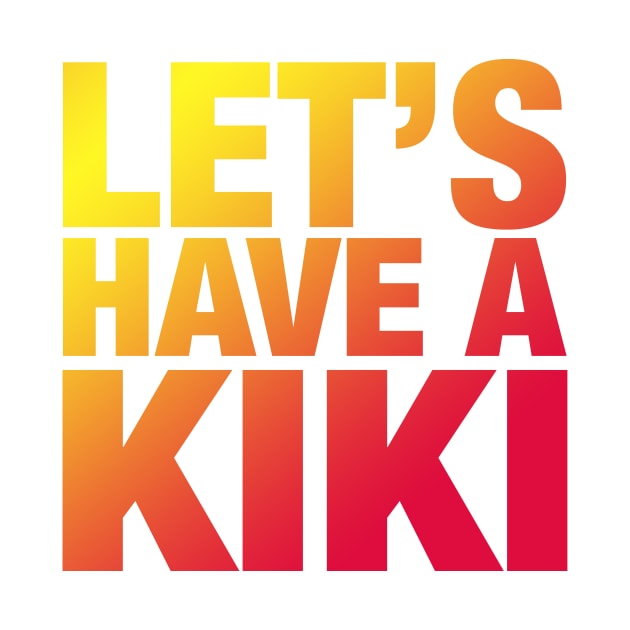 Let's Have a Kiki by Jkinkwell