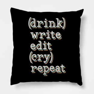 drink write edit cry repeat Pillow