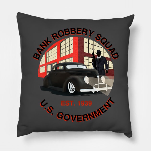 United States Bank Robbery Squad 1939 Pillow by LensesAndWheels