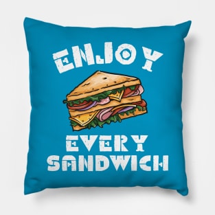 Enjoy Every Sandwich Pillow