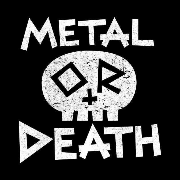 Metal or Death by BOEC Gear