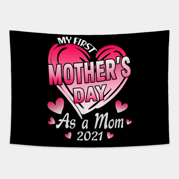 My First Mother's Day As A Mom 2021 Tapestry by Tuyetle