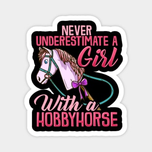 Never Underestimate A Girl With A Hobbyhorse product Magnet