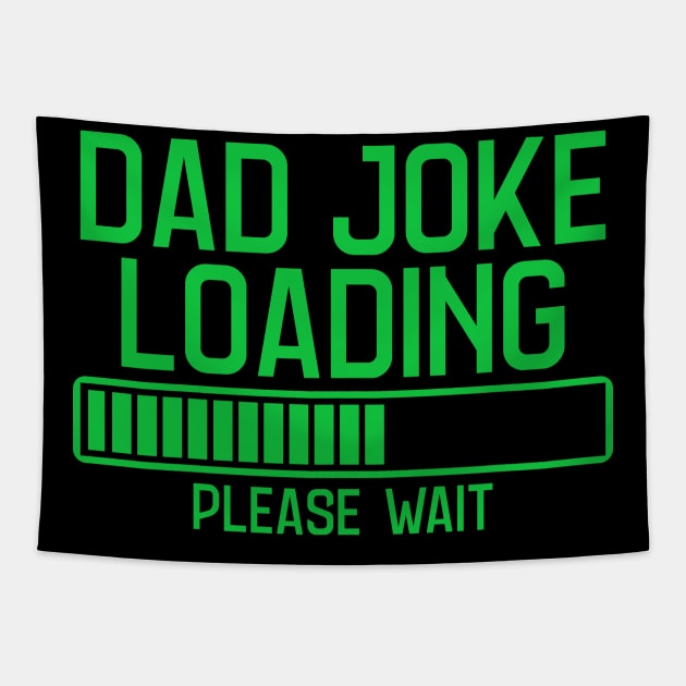 Dad Joke Loading Please Wait Tapestry by My Tribe Apparel