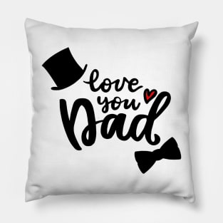 love you dad, fathers days, dad gift Pillow