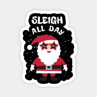 Sleigh All Day Christmas Magnet