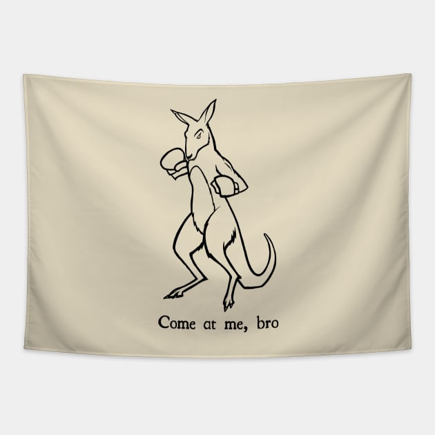 Come At Me Bro Kangaroo Boxing Fight Club Tapestry by pepekauai