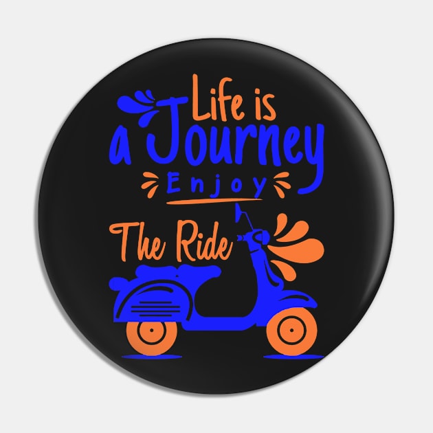 Minimalist Scooter Artwork with Uplifting Message: Life is a Journey, Enjoy the Ride Pin by AbundanceSeed